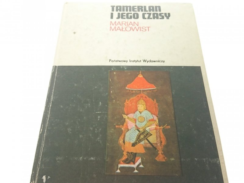 TAMERLAN I JEGO CZASY - Marian Małowist 1985