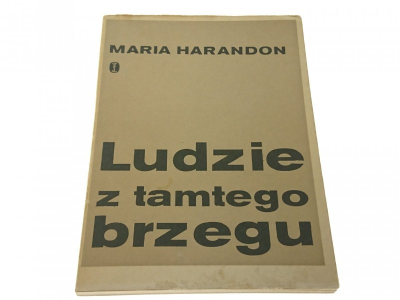 LUDZIE Z TAMTEGO BRZEGU - MARIA HARANDON