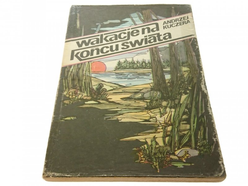 WAKACJE NA KOŃCU ŚWIATA - Andrzej Kuczera (1988)