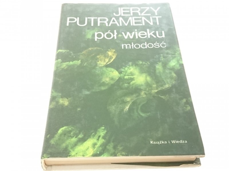 JERZY PUTRAMENT PISMA TOM 8 PÓŁ WIEKU MŁODOŚĆ 1983