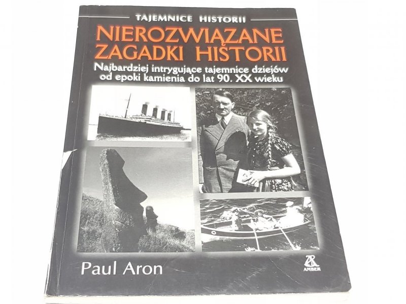 NIEROZWIĄZANE ZAGADKI HISTORII - Paul Aron 2001