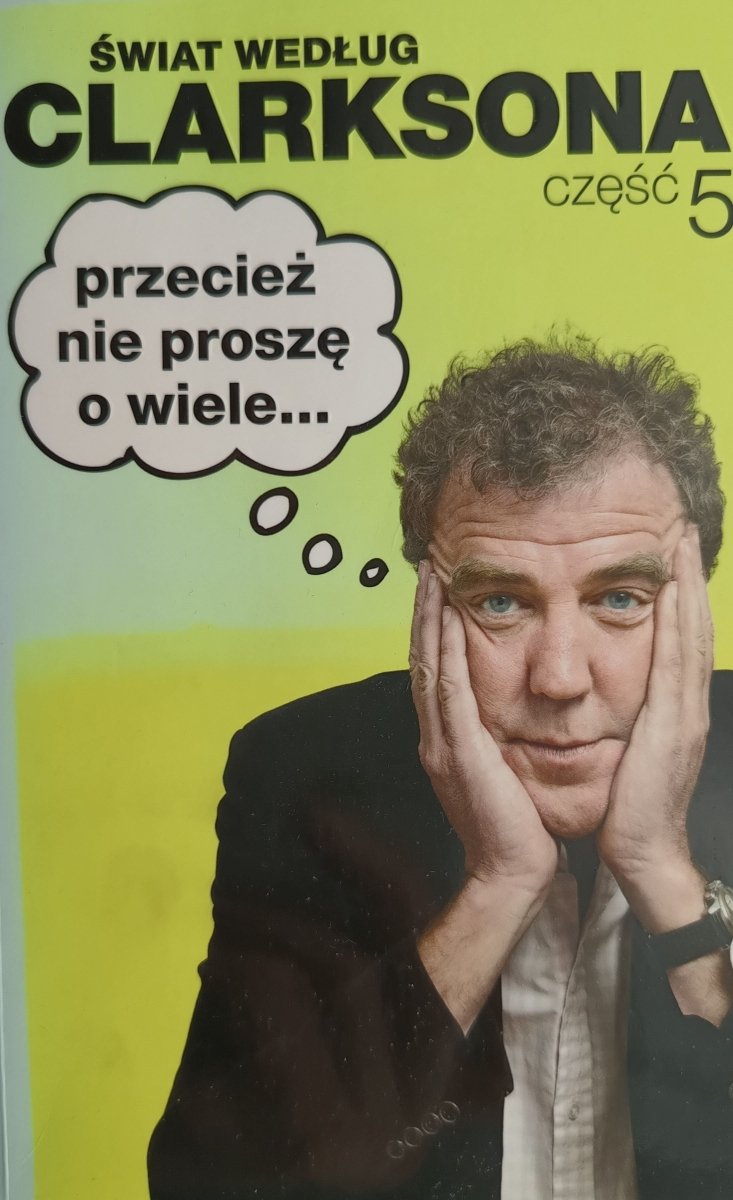 ŚWIAT WEDŁUG CLARKSONA CZĘŚĆ 5 - Jeremy Clarkson