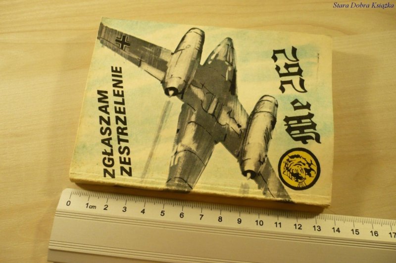 ŻÓŁTY TYGRYS: ZGŁASZAM ZESTRZELENIE ME 262 (1985)