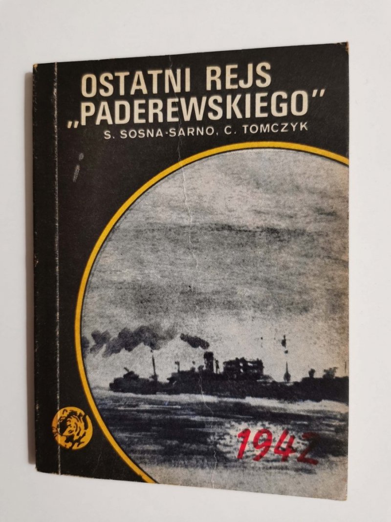 ŻÓŁTY TYGRYS: OSTATNI REJS PADEREWSKIEGO - S. Sosna-Sarno 1989