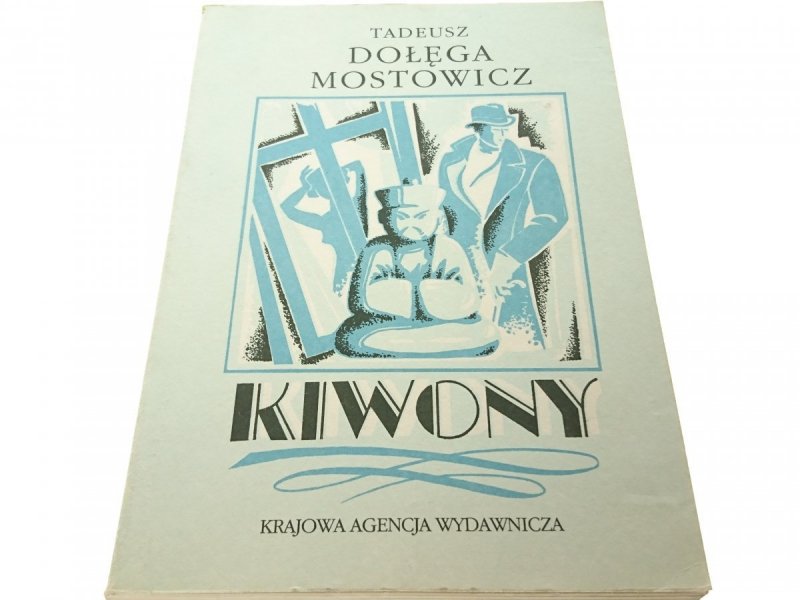 KIWONY - Tadeusz Dołęga-Mostowicz (1987)