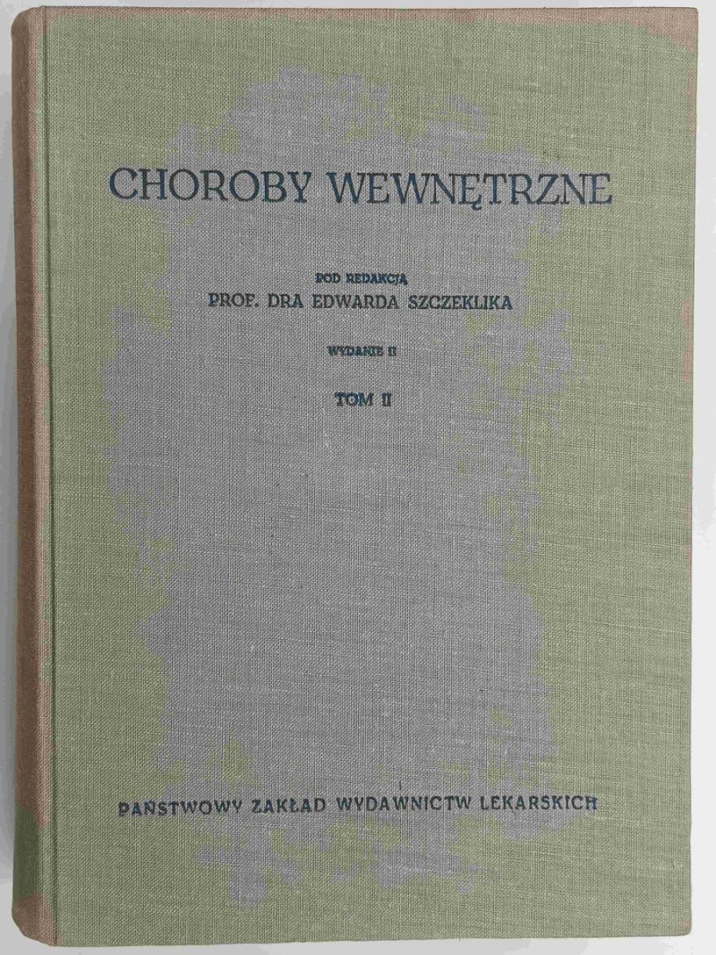 CHOROBY WEWNĘTRZNE. TOM II - Edward Szczeklika