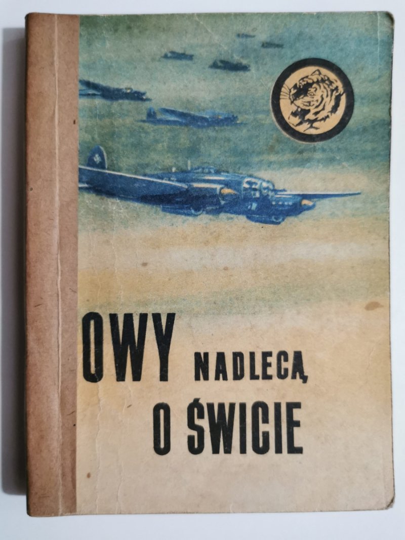 ŻÓŁTY TYGRYS. SOWY NADLECĄ O ŚWICIE - Medard Krzycki 