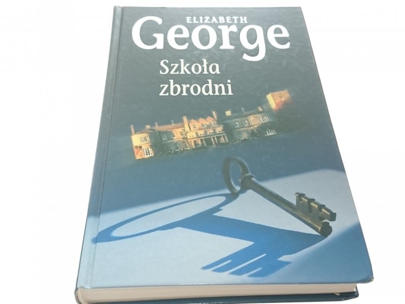 SZKOŁA ZBRODNI - Elizabeth George 1999