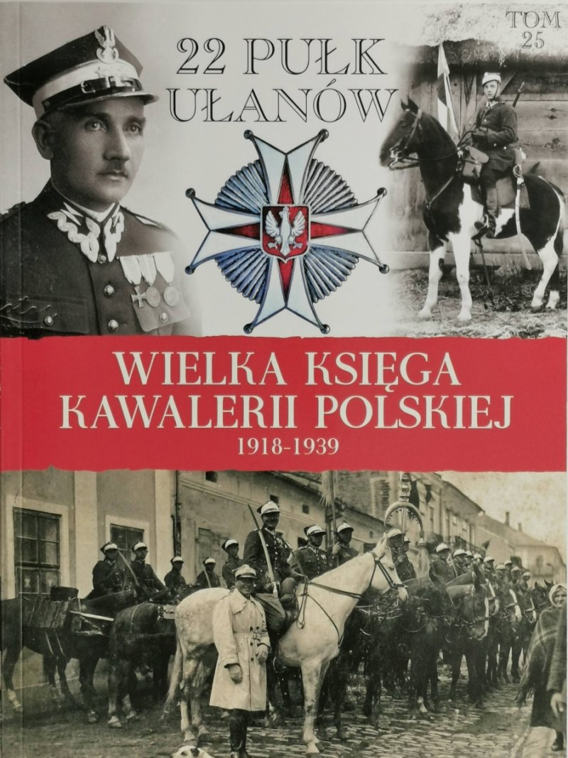 WIELKA KSIĘGA KAWALERII POLSKIEJ 1918-1939 tom 25
