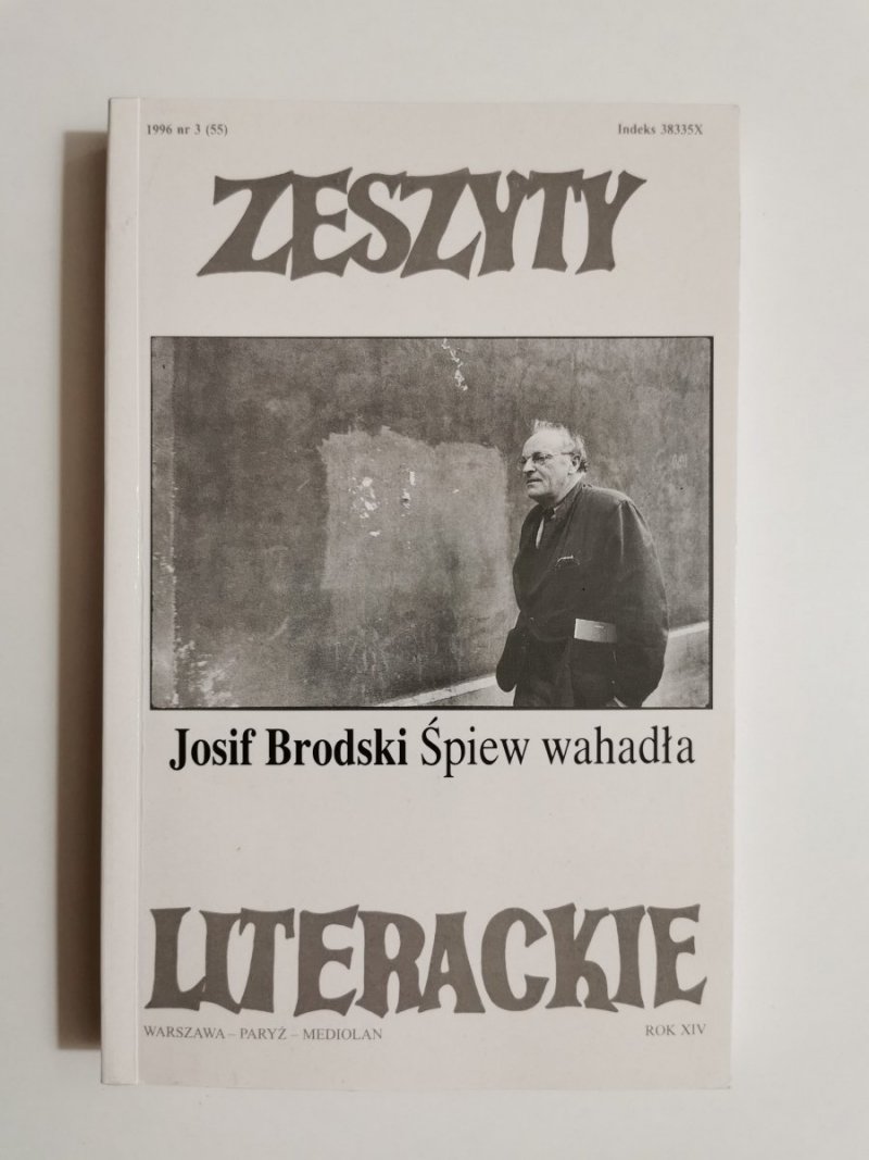 ZESZYTY LITERACKIE 1996 NR 3 (55) ROK XIV JOSIF BRODSKI ŚPIEW WAHADŁA 