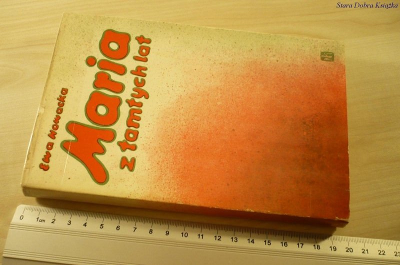 MARIA Z TAMTYCH LAT - Ewa Nowacka (1972)