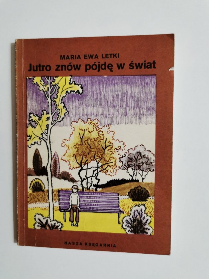 JUTRO ZNÓW PÓJDĘ W ŚWIAT - Maria Ewa Letki 1979