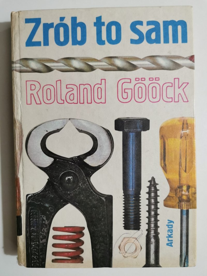ZRÓB TO SAM - Roland Goock