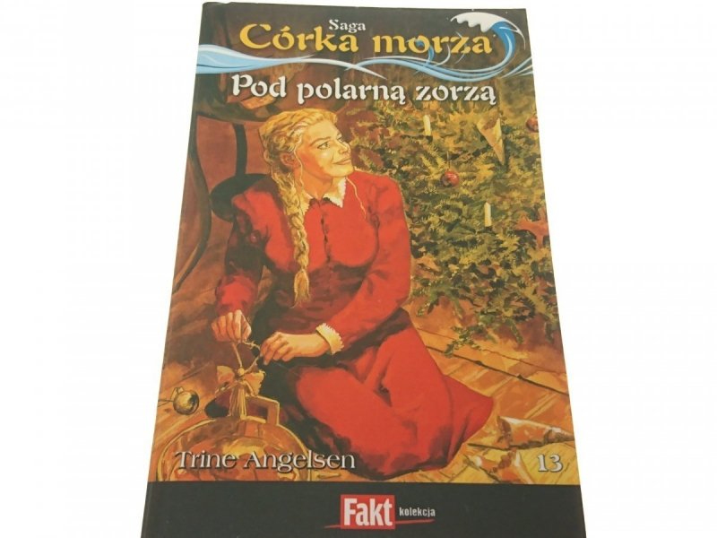 SAGA CÓRKA MORZA 13 POD POLARNĄ ZORZĄ - Angelsen