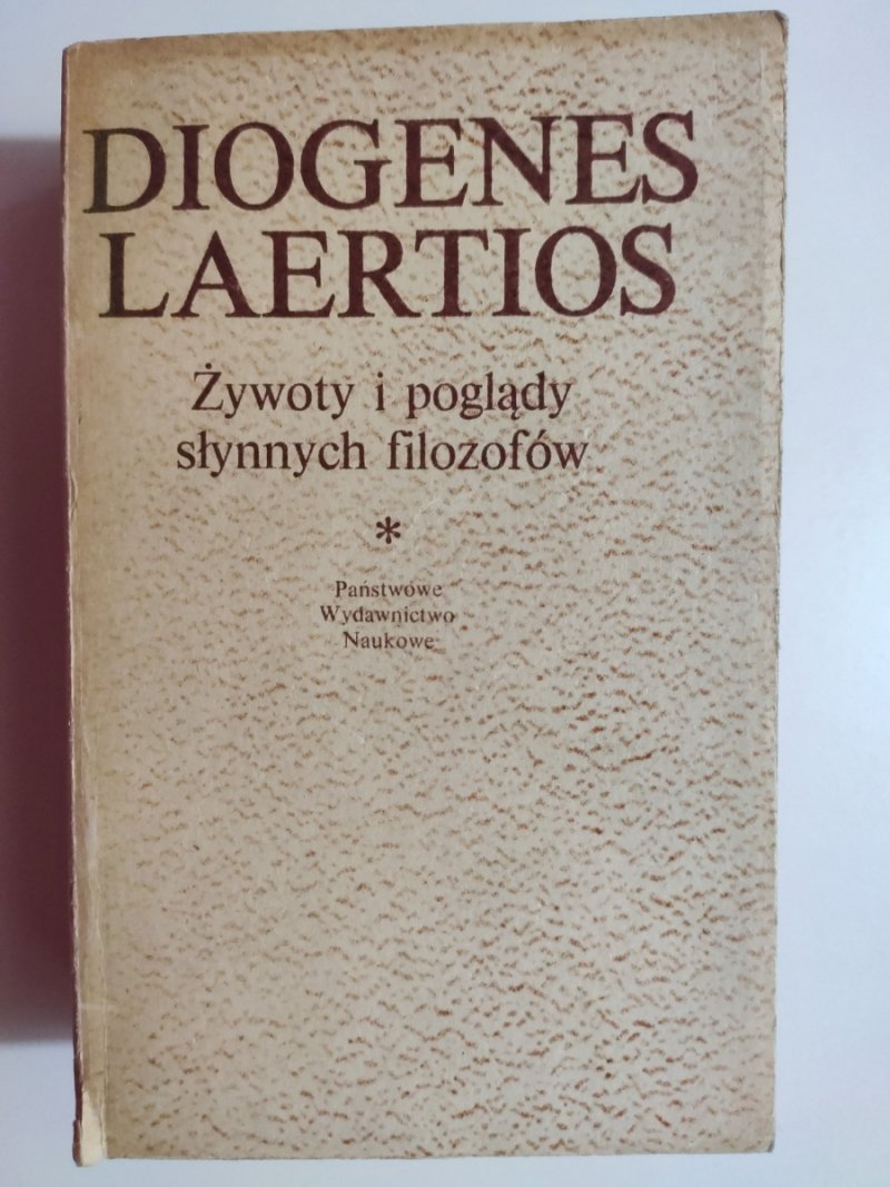 ŻYWOTY I POGLĄDY SŁYNNYCH FILOZOFÓW - Diogenes Laertios