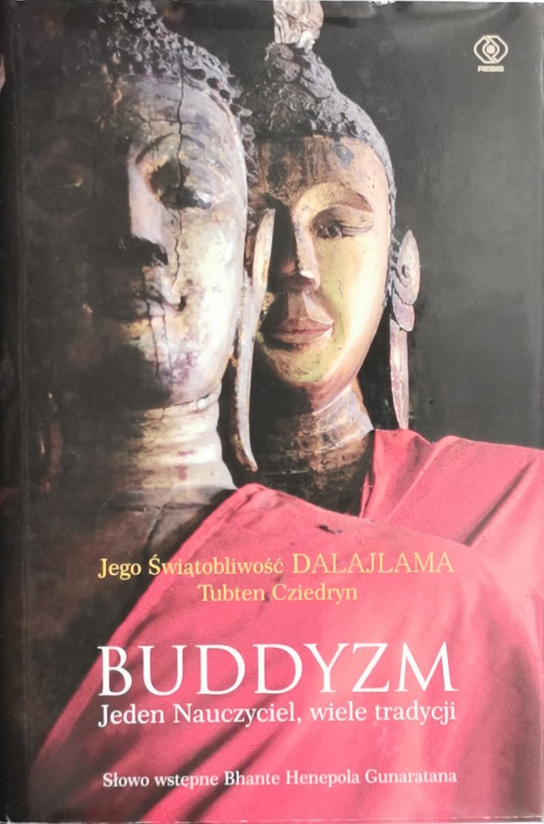 BUDDYZM. JEDEN NAUCZYCIEL, WIELE TRAYCJI - Dalajlama Tubten Cziedryn