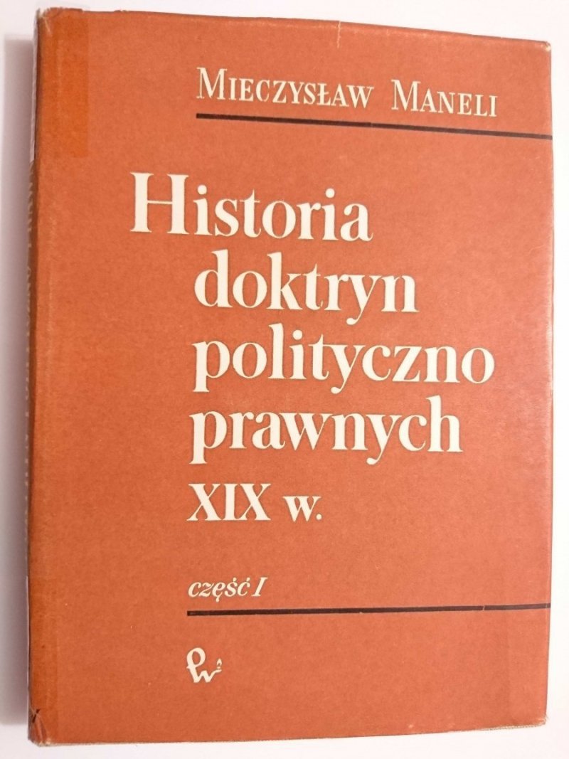 HISTORIA DOKTRYN POLITYCZNO PRAWNYCH XIX w. - Mieczysław Maneli 1964