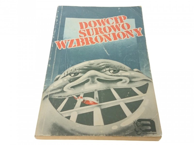 DOWCIP SUROWO WZBRONIONY. ANTOLOGIA POLSKIEGO 1990