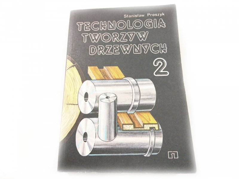 TECHNOLOGIA TWORZYW DRZEWNYCH KLASA 2 - Proszyk