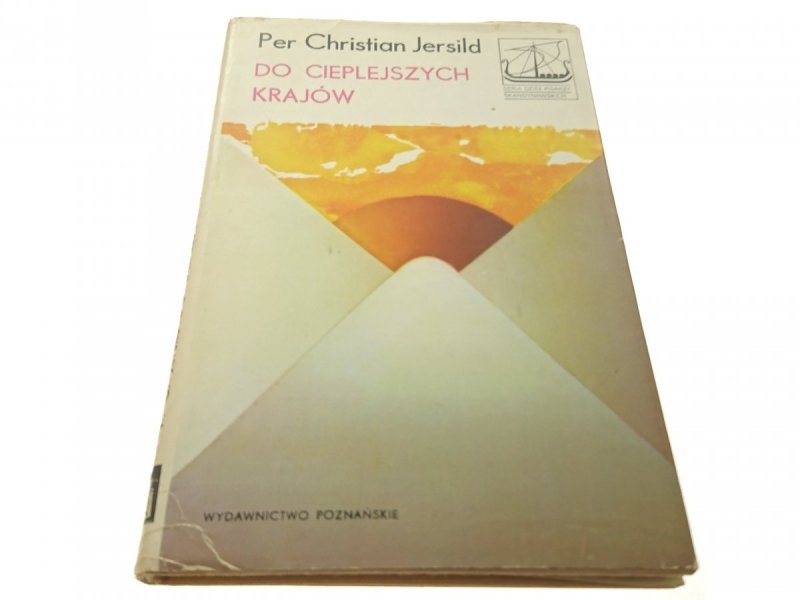 DO CIEPLEJSZYCH KRAJÓW Per Christian Jersild 1973