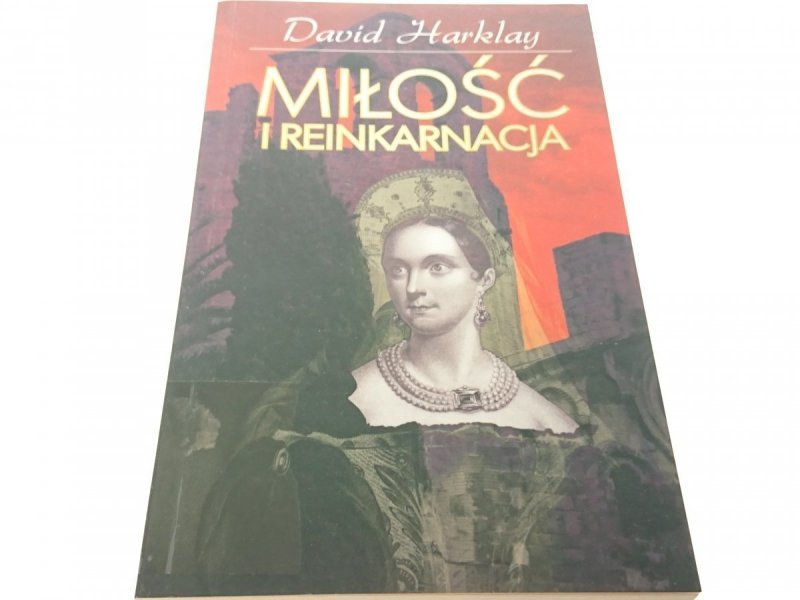 MIŁOŚĆ I REINKARNACJA - David Harklay 2012