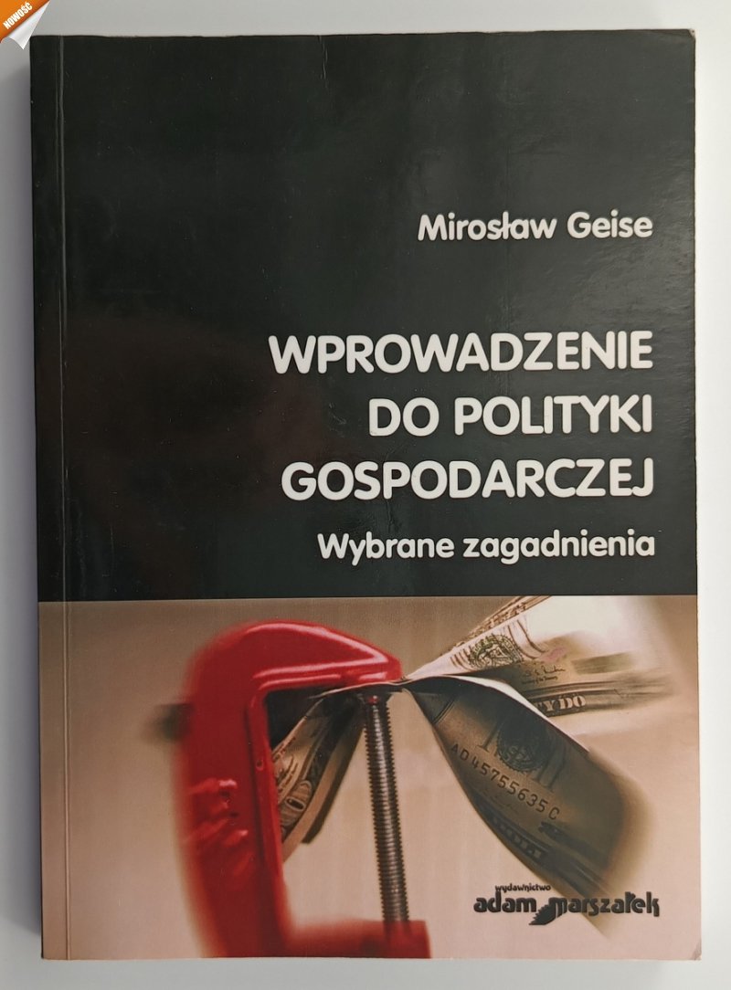 WPROWADZENIE DO POLITYKI GOSPODARCZEJ - Mirosław Geise