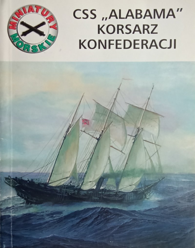 CSS „ALABAMA” KORSARZ KONFEDERACJI - Sławomir Kędzierski