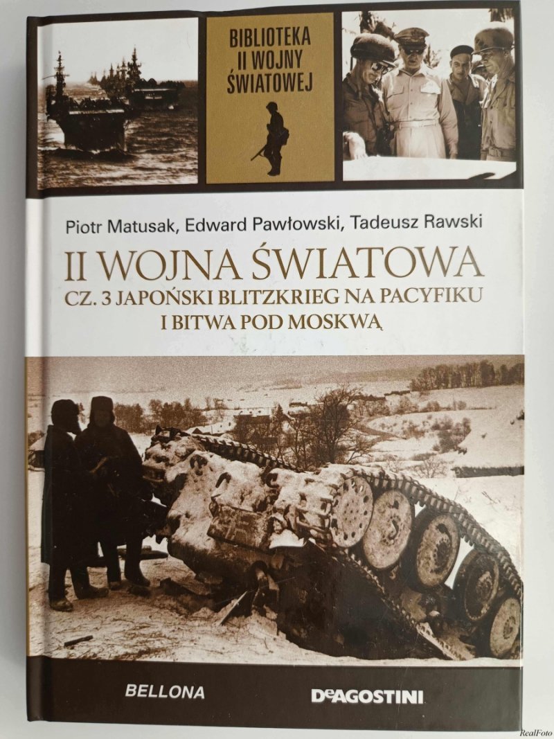 B.II.W.Ś. TOM 21. II WOJNA ŚWIATOWA CZ. 3 JAPOŃSKI BLITZKRIEG NA PACYFIKU I BITWA POD MOSKWĄ - Piotr Matusak