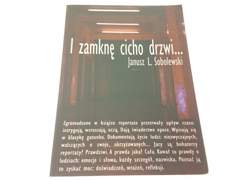 I ZAMKNĘ CICHO DRZWI... - Janusz L Sobolewski 2011