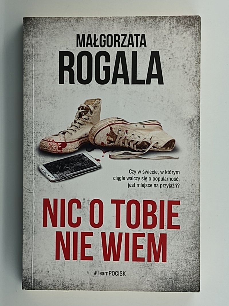 NIC O TOBIE NIE WIEM – Małgorzata Rogala