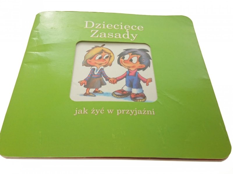 DZIECIĘCE ZASADY JAK ŻYĆ W PRZYJAŹNI 2011