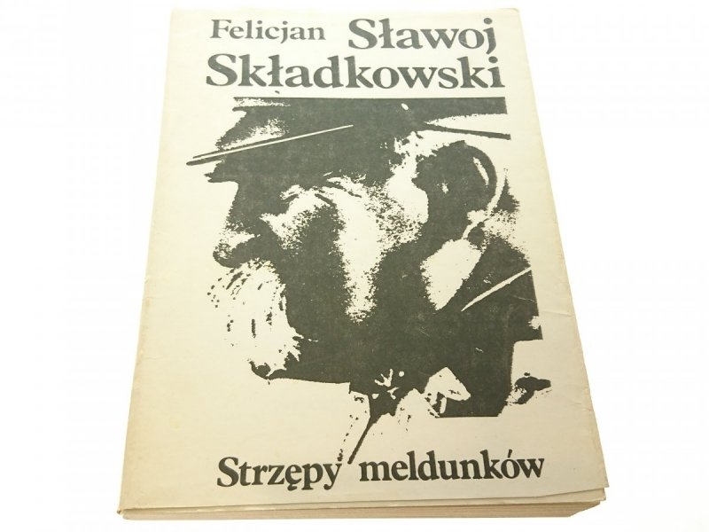 STRZĘPY MELDUNKÓW Felicjan Sławoj Składkowski 1988