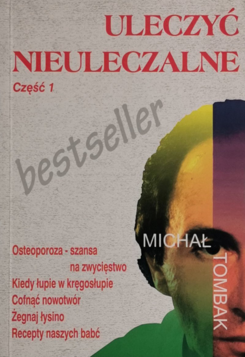 ULECZYĆ NIEULECZALNE CZĘŚĆ 1 - Michał Tombak