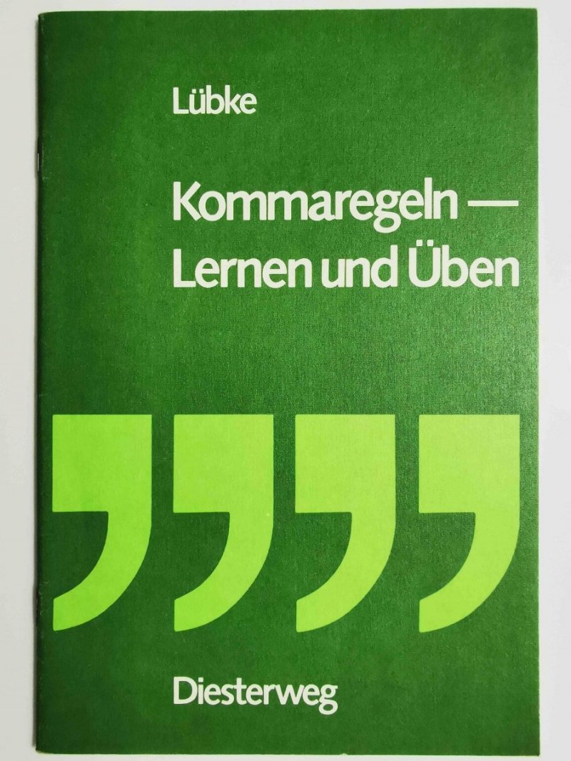 KOMMAREGELN – LERNEN UND UBEN. EIN LERNPROGRAMM - Diethard Lubke 1975