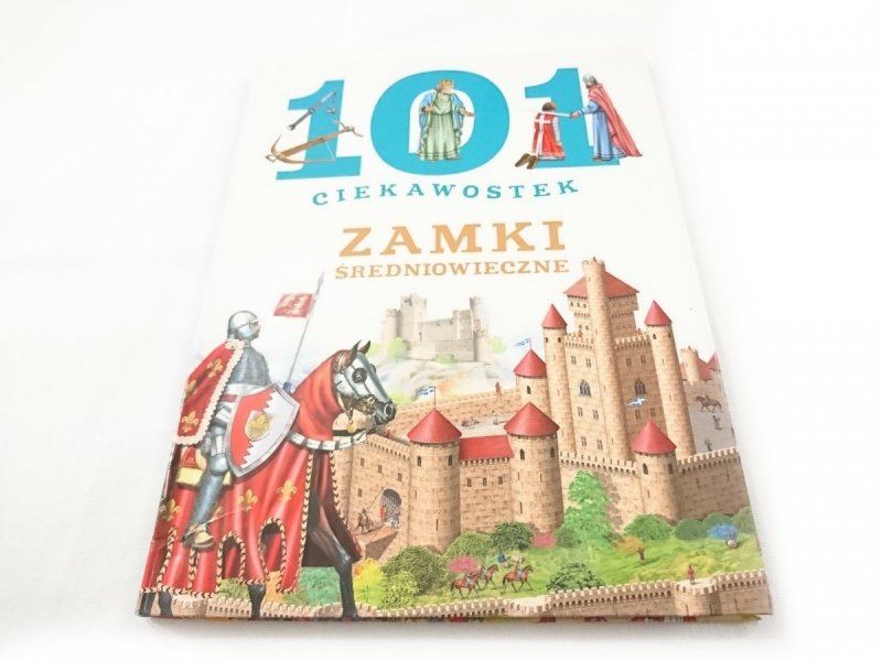 101 CIEKAWOSTEK. ZAMKI ŚREDNIOWIECZNE 2015