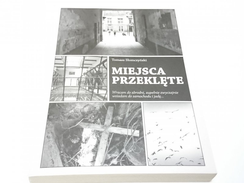 MIEJSCA PRZEKLĘTE - Tomasz Słomczyński 2015