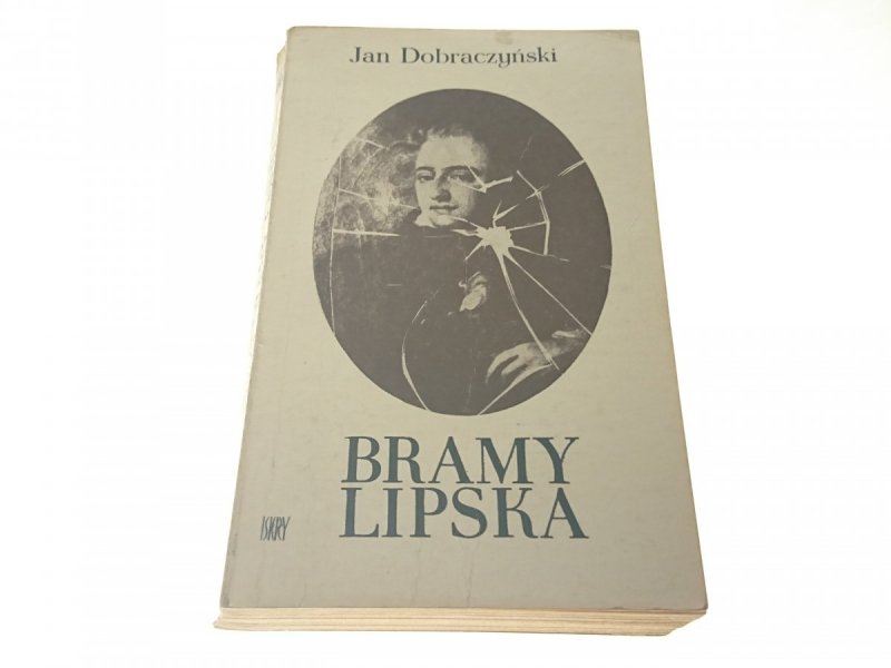 BRAMY LIPSKA - Jan Dobraczyński 1978