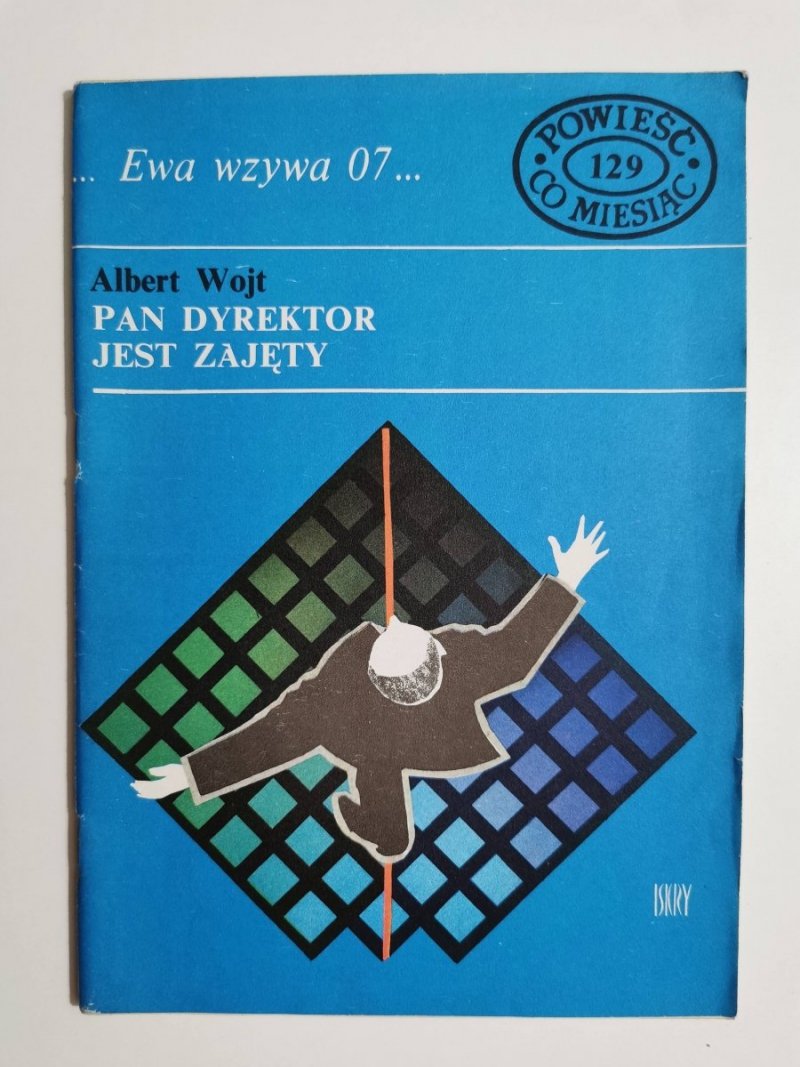 EWA WZYWA 07 NR 129 PAN DYREKTOR JEST ZAJĘTY - A. Wojt 1983