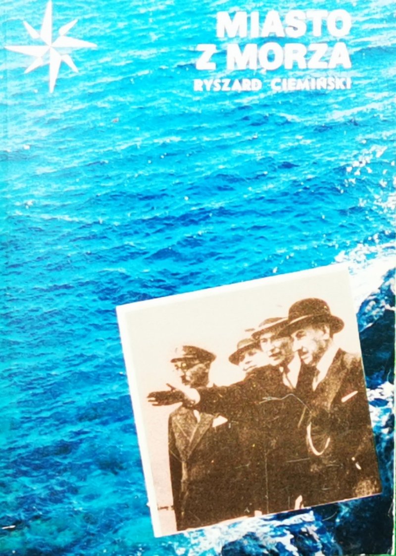 MIASTO Z MORZA - Ryszard Ciemiński