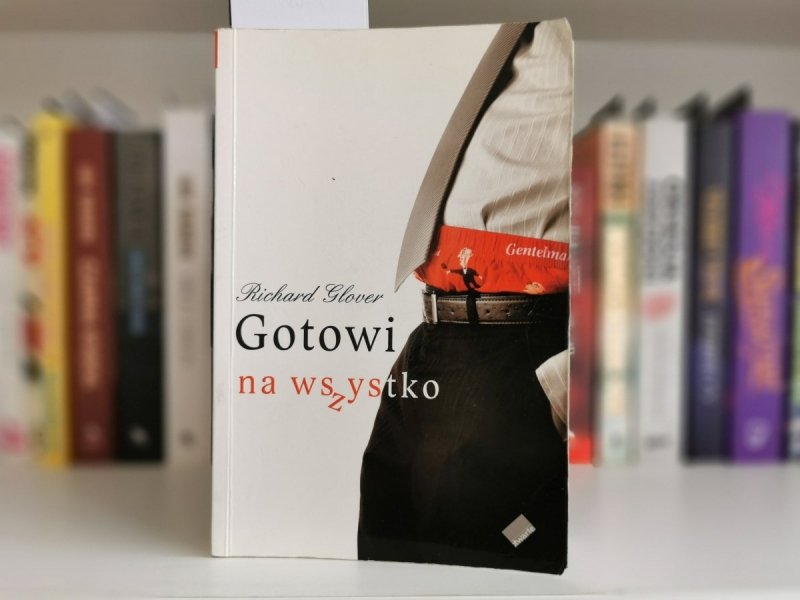 GOTOWI NA WSZYSTKO - Richard Glover