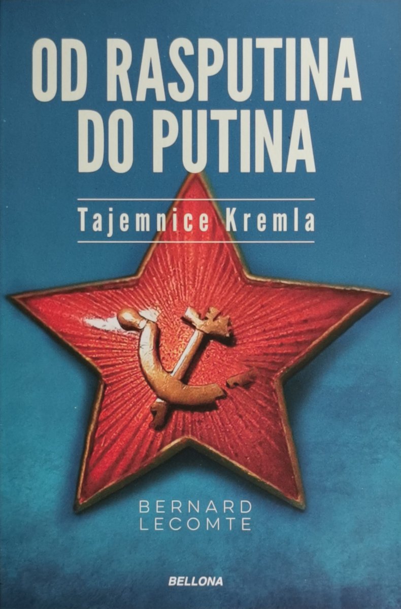 OD RASPUTINA DO PUTINA. TAJEMNICE KREMLA - Bernard Lecomte