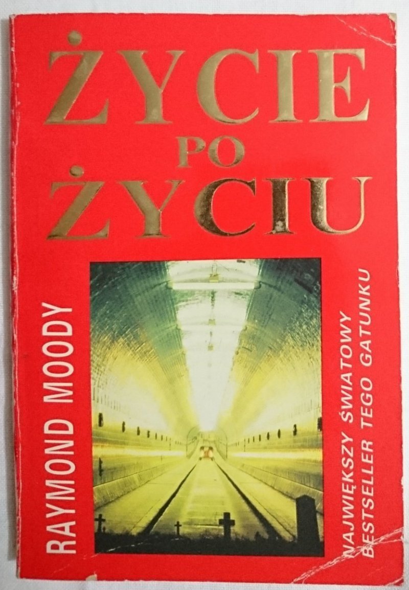 ŻYCIE PO ŻYCIU - Raymond Moody 1992