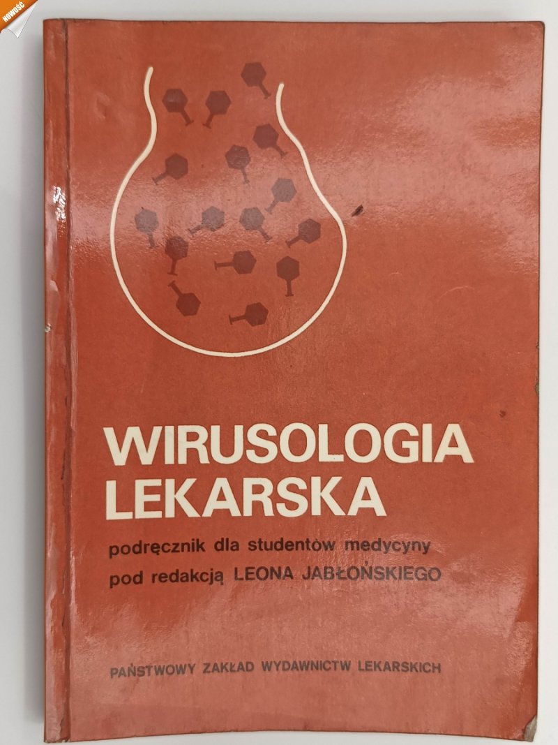WIRUSOLOGIA LEKARSKA. PODRĘCZNIK DLA STUDENTÓW MEDYCYNY - Leon Jabłoński