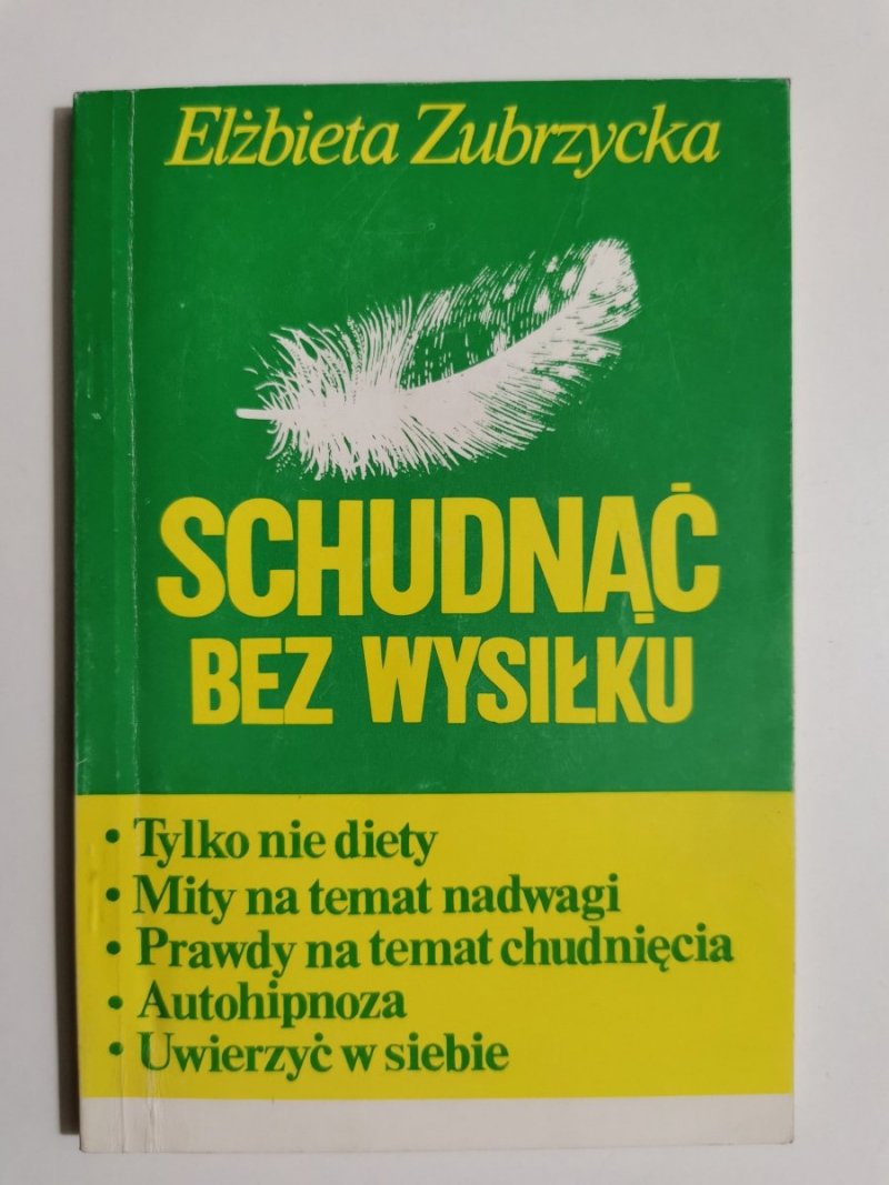 SCHUDNĄĆ BEZ WYSIŁKU - Elżbieta Zubrzycka 