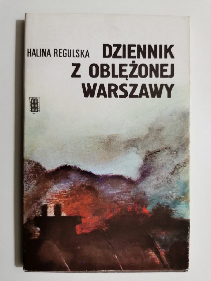 DZIENNIK Z OBLĘŻONEJ WARSZAWY - Halina Regulska 