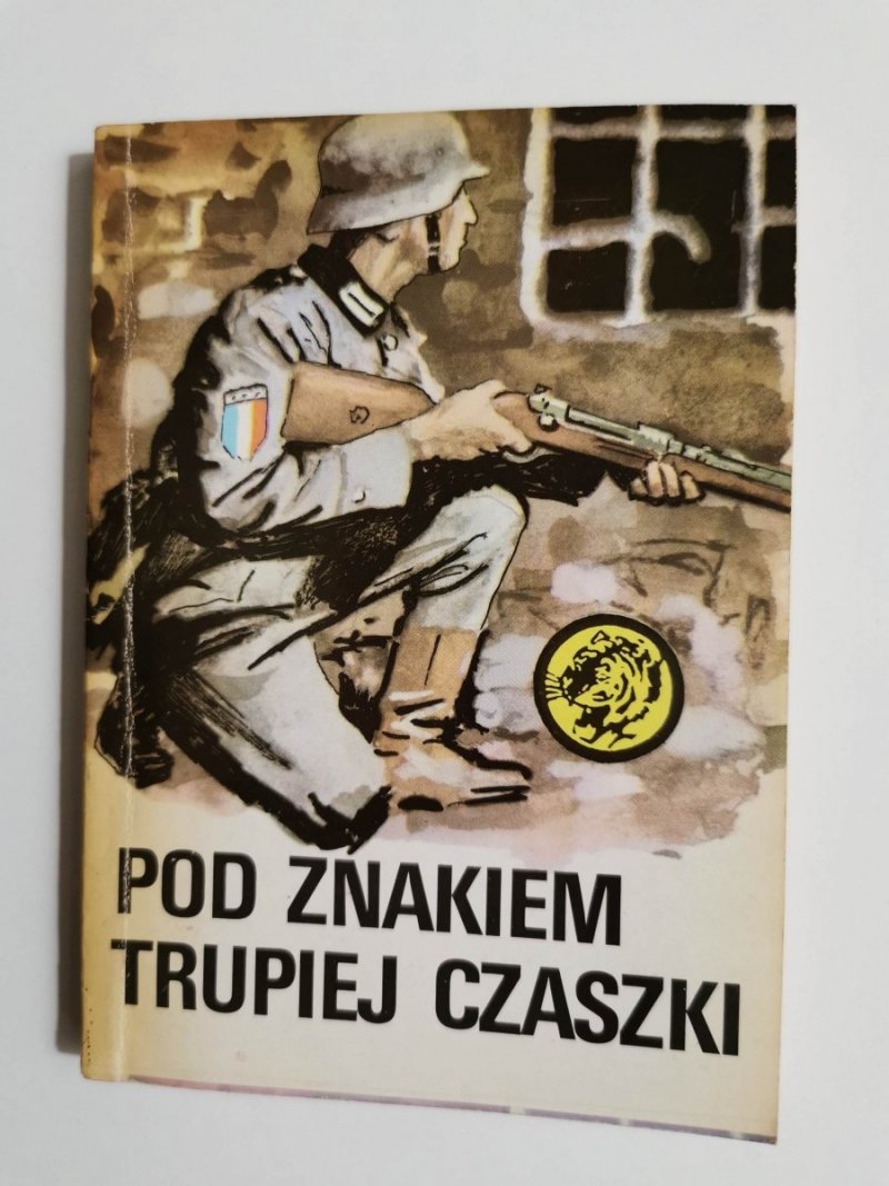 ŻÓŁTY TYGRYS: POD ZNAKIEM TRUPIEJ CZASZKI - Władysław Zieliński 1987