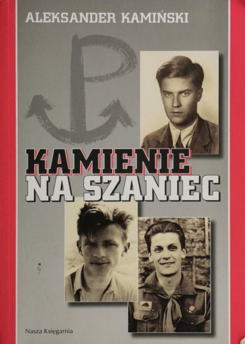 KAMIENIE NA SZANIEC - Aleksander Kamiński