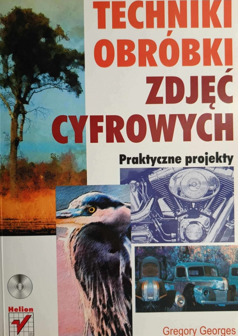 TECHNIKI OBRÓBKI ZDJĘĆ CYFROWYCH - Gregory Georges
