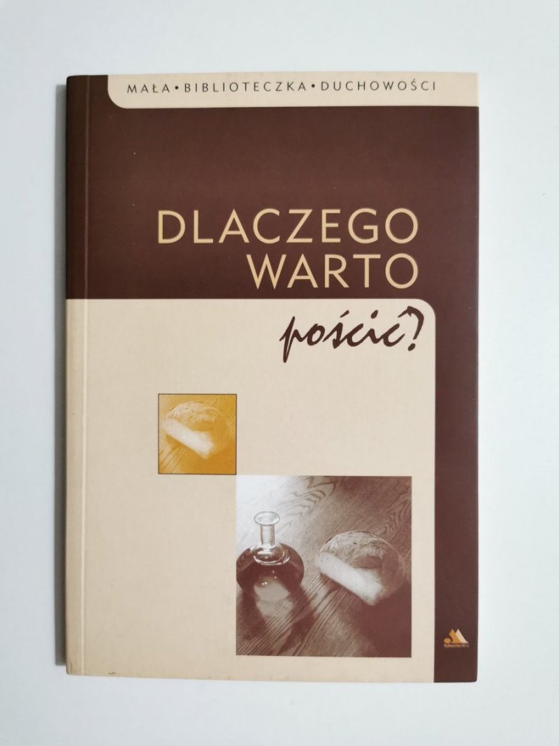 DLACZEGO WARTO POŚCIĆ 