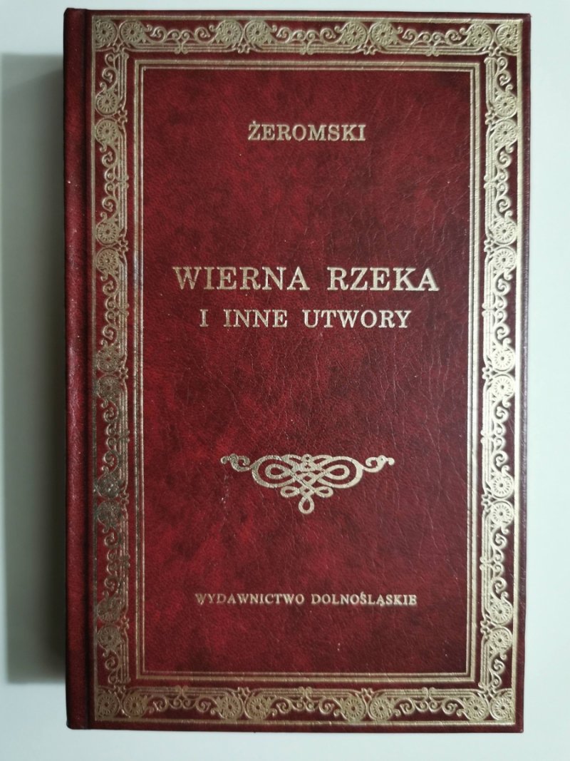 WIERNA RZEKA I INNE UTWORY - Stefan Żeromski